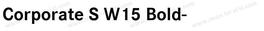 Corporate S W15 Bold字体转换